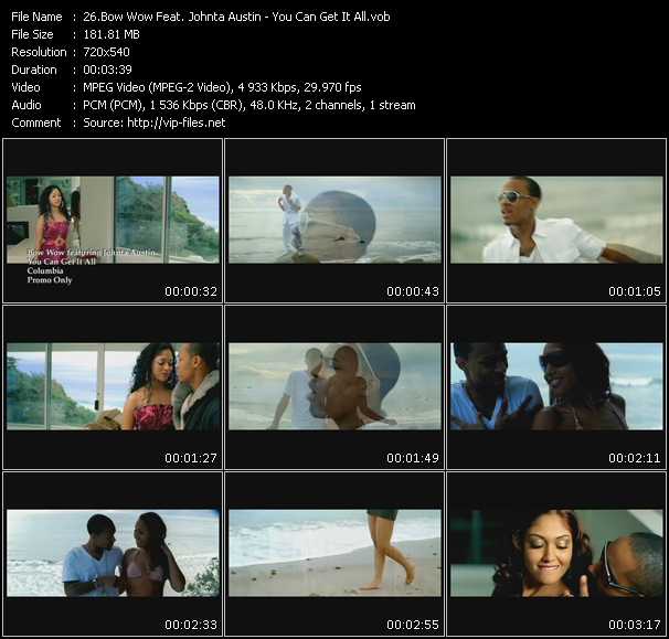 Bow Wow Feat. Johnta Austin video ”You Can Get It All” from dvd ”Promo Only Hot Video May 2009” 