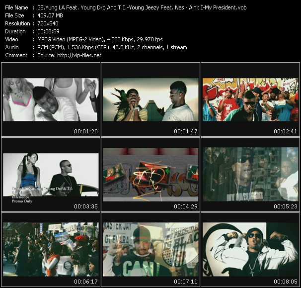 Yung LA Feat. Young Dro And T.I. - Young Jeezy Feat. Nas video ”Ain't I - My President” from dvd ”Promo Only Urban Video April 2009” 