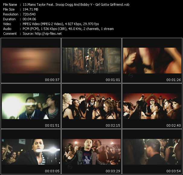 Mams Taylor Feat. Snoop Dogg And Bobby V video ”Girl Gotta Girlfriend” from dvd ”Promo Only Express Video July 2009 Week 3” 