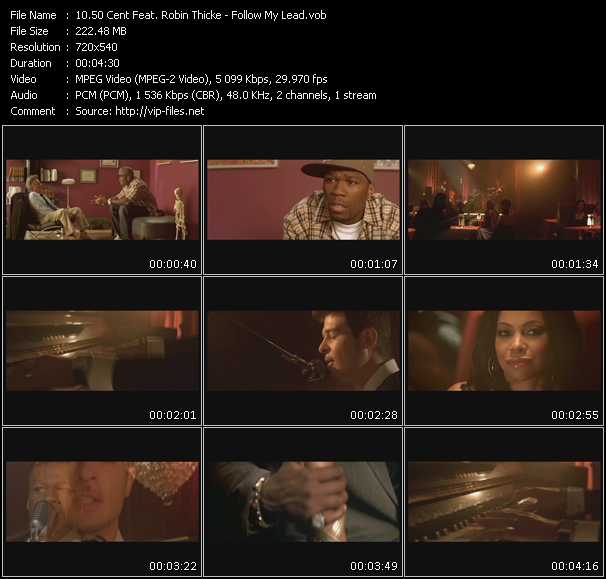 50 Cent Feat. Robin Thicke video ”Follow My Lead” from dvd ”Promo Only Express Video October 2007 Week 5” 