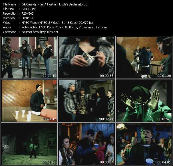Cassidy video ”I'm A Hustla (Hustla's Anthem)” from dvd ”Promo Only Urban Video May 2005” 