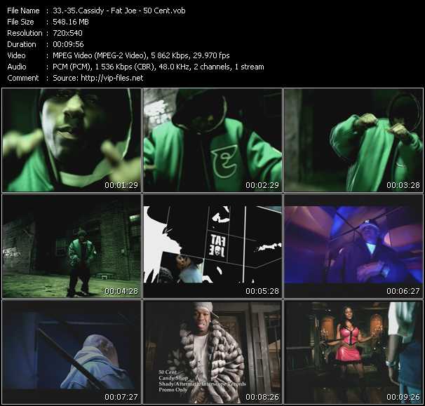 Cassidy - Fat Joe - 50 Cent video ”I'm Hustla - So Much More - Candy Shop” from dvd ”Promo Only Urban Video June 2005” 