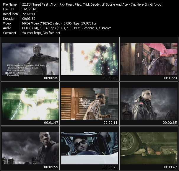 DJ Khaled Feat. Akon, Rick Ross, Plies, Trick Daddy, Lil' Boosie And Ace video ”Out Here Grindin'” from dvd ”Promo Only Canada Rhythm Video Issue 5” 