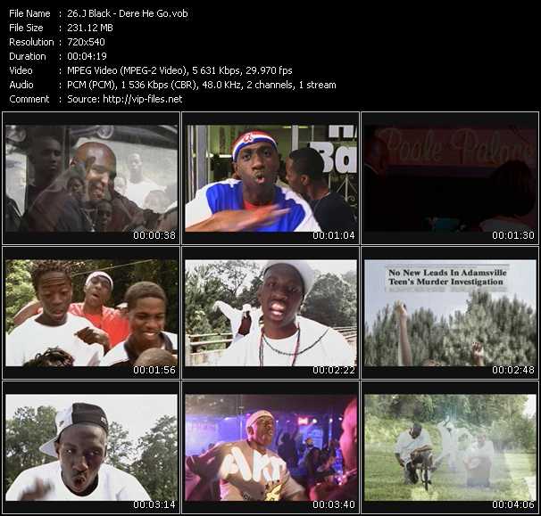 J Black video ”Dere He Go” from dvd ”Promo Only Urban Video January 2004” 