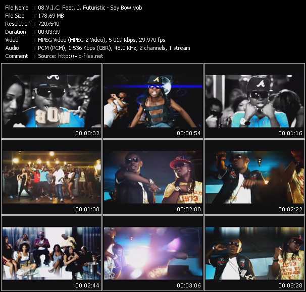 V.I.C. Feat. J. Futuristic video ”Say Bow” from dvd ”Promo Only Urban Video December 2009” 
