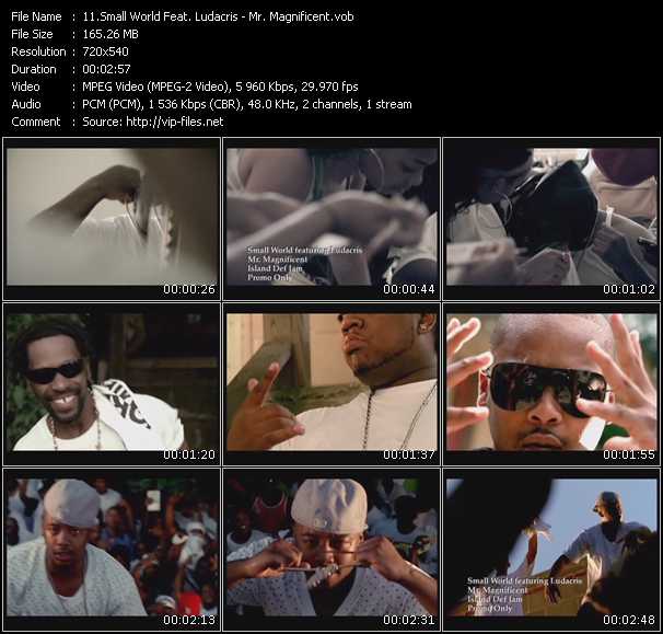 Small World Feat. Ludacris video ”Mr. Magnificent” from dvd ”Promo Only Express Video March 2008 Week 4” 