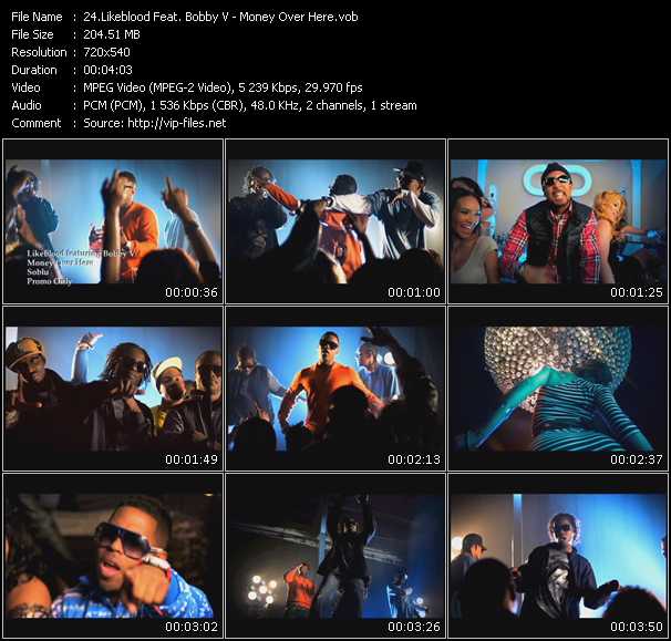Likeblood Feat. Bobby V video ”Money Over Here” from dvd ”Promo Only Urban Video April 2010” 
