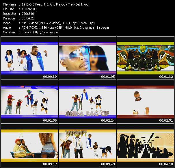B.O.B Feat. T.I. And Playboy Tre video ”Bet I” from dvd ”Screenplay VJ-Pro Hits Vision June 2010” 