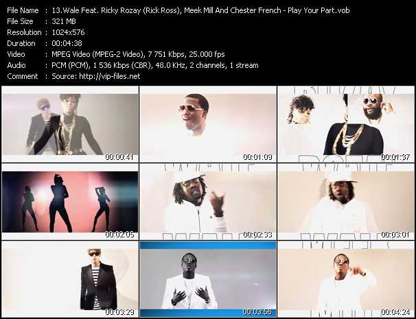 Wale Feat. Ricky Rozay (Rick Ross), Meek Mill And Chester French video ”Play Your Part” from dvd ”Vip-Express Videos April 2011 Vol.2” 